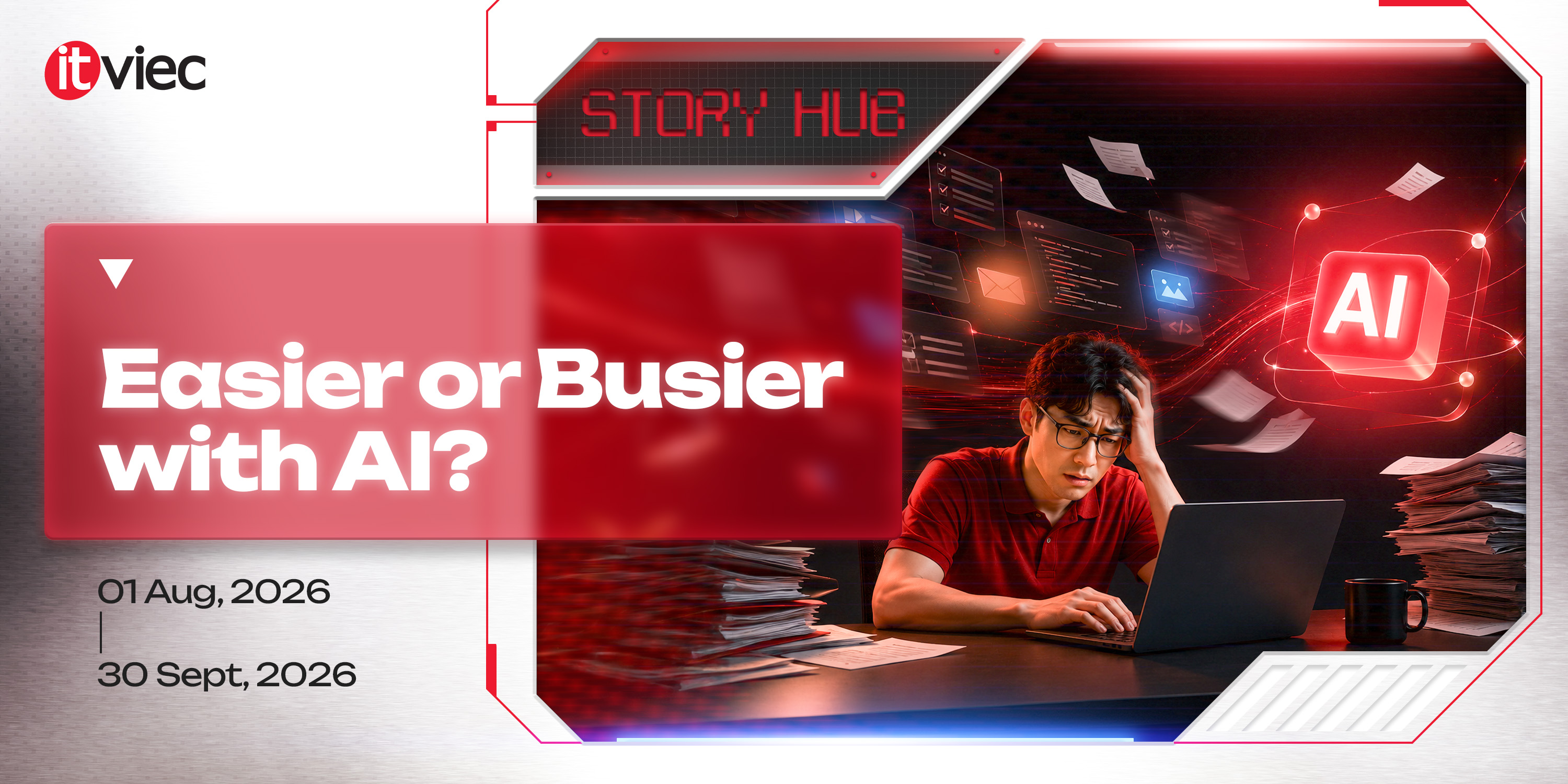 Easier or Busier with AI?