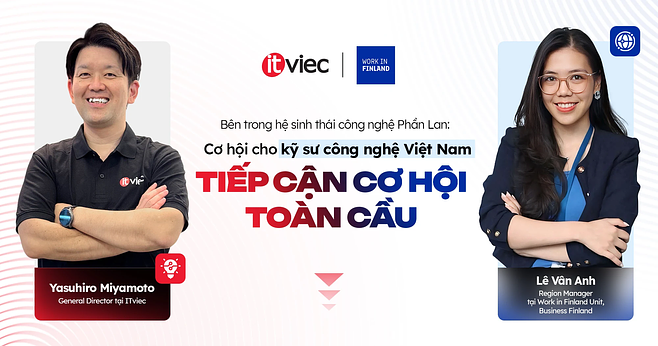 Cơ hội cho kỹ sư công nghệ Việt Nam tiếp cận cơ hội toàn cầu