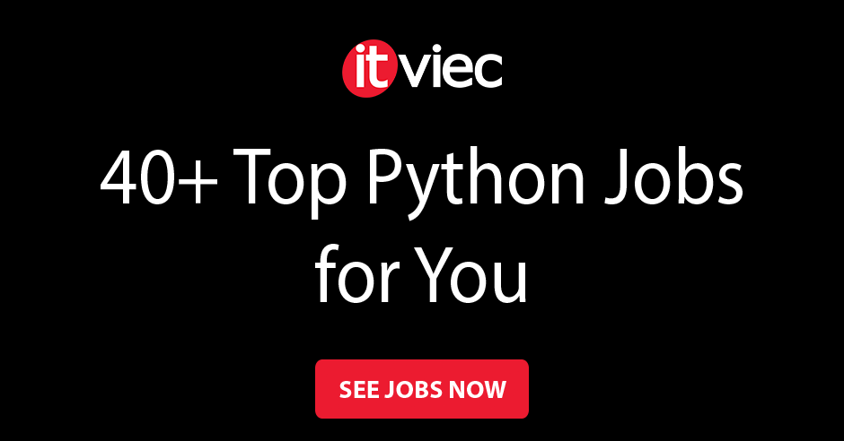 python Jobs in Viet Nam | ITviec