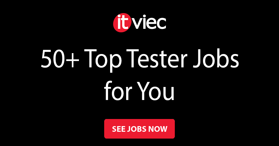 tester-jobs-in-viet-nam-itviec